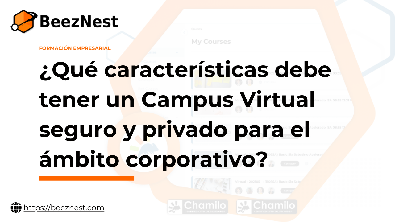 ¿Qué características debe tener un Campus Virtual seguro y privado para el ámbito corporativo?