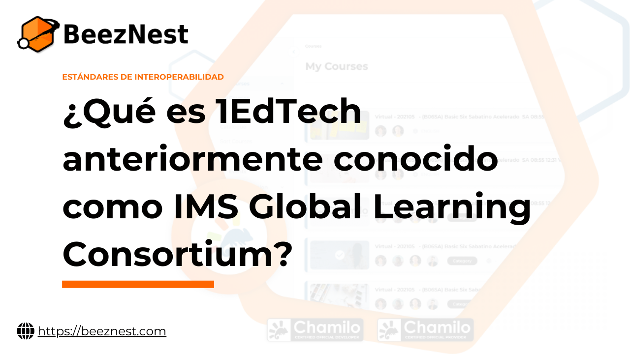 ¿Qué es 1EdTech anteriormente conocido como IMS Global Learning Consortium?