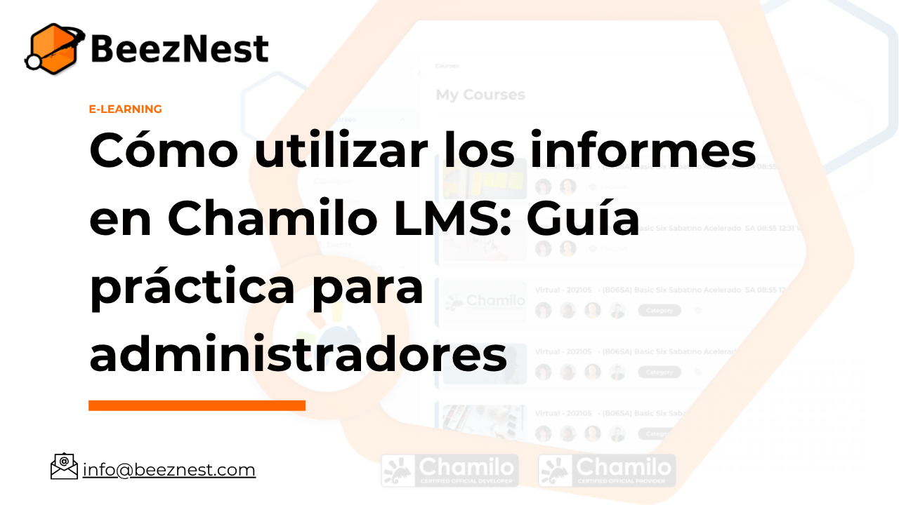 Cómo utilizar los informes en Chamilo LMS: Guía práctica para administradores Cómo utilizar los informes en Chamilo LMS: Guía práctica para administradores