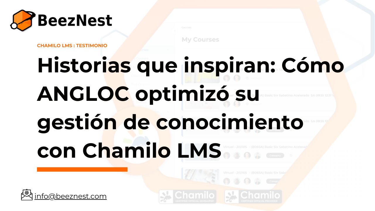 Historias que inspiran: Cómo ANGLOC optimizó su gestión de conocimiento con Chamilo LMS
