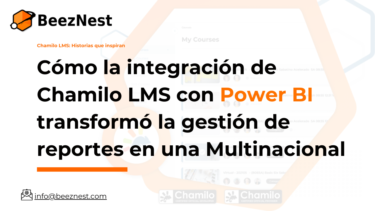Cómo la Integración de Chamilo LMS con Power BI Transformó la Gestión de Reportes en una Multinacional