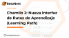 Chamilo 2: Nueva interfaz de Rutas de Aprendizaje (Learning Path)